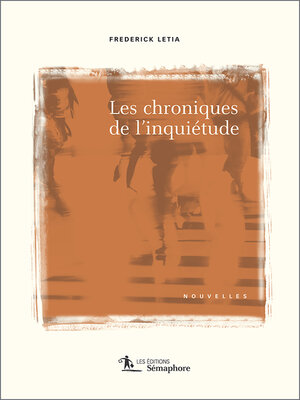 cover image of Les chroniques de l'inquiétude